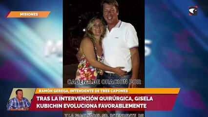 Tras la intervención quirúrgica, Gisela Kubichin evoluciona favorablemente