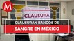 Cofepris suspende 55 bancos de sangre en México por irregularidades