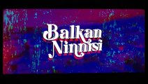 Balkan Ninnisi Jenerik ve Müziği