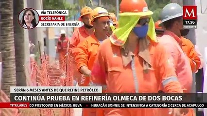 Refinería en Dos Bocas operará lo antes posible, conforme a pruebas de seguridad: Nahle
