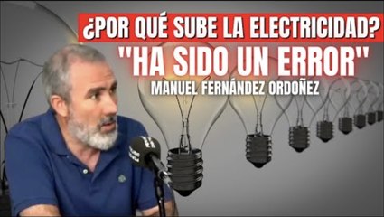 Manuel Fernández Ordóñez: ¿Por qué sube la luz? "Ha sido un error cerrar nucleares"