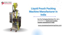 Liquid Pouch Packing Machine Manufacturer in India