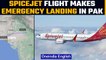 SpiceJet flight from Delhi makes emergency landing in Pakistan | Oneindia news *BreakingNews