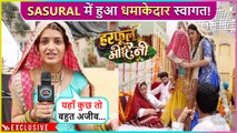 Yaha Kuch Toh Gadbad Hai Mohini's Dhamakedar Welcome At Her Sasural | Harphool Mohini