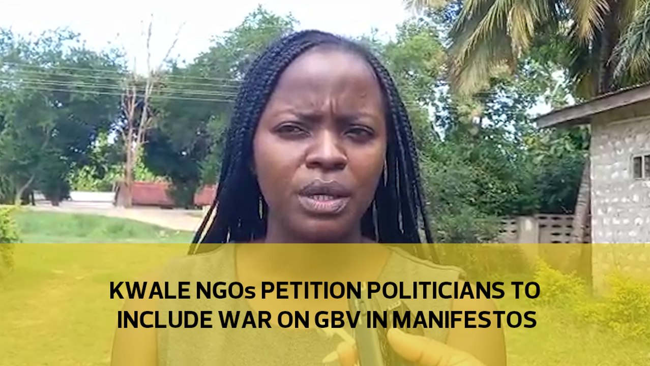 Kwale NGOs petition politicians to include war on GBV in manifestos 