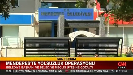 Son dakika... Menderes Belediye Başkanı gözaltına alındı