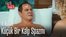 Küçük bir kalp spazmı - Gizli Saklı 4. Bölüm