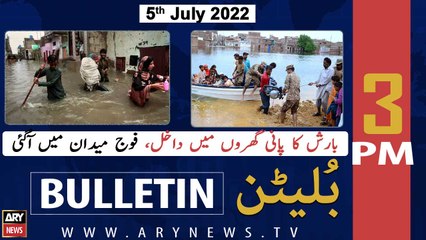 ARY News Bulletin | 3 PM | 5th July 2022