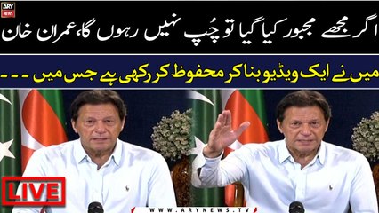 "I won't remain silent if I'm being forced", Imran Khan warns