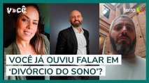 Você já ouviu falar em ‘divórcio do sono’?