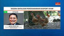Niaga AWANI: Segera batalkan pengharaman eksport ayam
