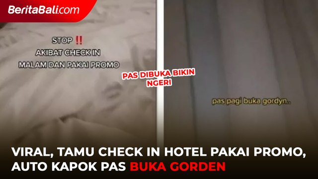 Viral Tamu Check In Hotel Pakai Promo Auto Kapok Pas Buka Gorden
