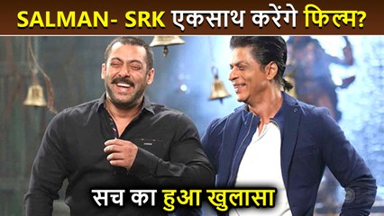 Salman Khan & Shah Rukh Together Sign A Film? Truth Or Just Rumors CLARIFIED