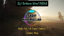 DJ Terbaru Viral TikTok - Andai Kau Tak Dapat Kumiliki - Thomas Arya