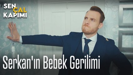 Serkan'ın bebek gerilimi - Sen Çal Kapımı
