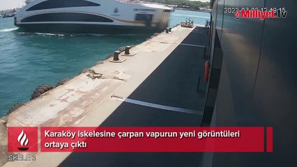 Karaköy iskelesine çarpan vapurun yeni görüntüleri ortaya çıktı