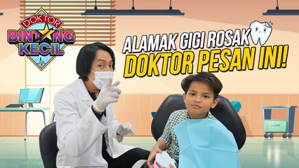 Bersihkan Gigi Sebelum Rosak | Doktor BK | BINTANG KECIL