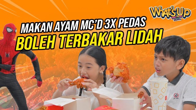 Makan Ayam Mc'D 3X Pedas BOLEH TERBAKAR LIDAH | What's Up BK | BINTANG KECIL