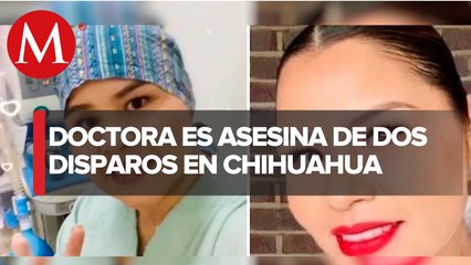 Asesinan a doctora del IMSS en sierra de Chihuahua