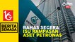 Dua aset Petronas dirampas kesultanan Sulu perlu dibahas