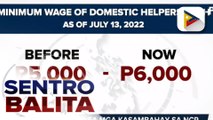 P1,000 na dagdag-sahod sa mga kasambahay sa Metro Manila at ilan pang rehiyon, epektibo na ngayong araw; nasa 200-K na kasambahay, inaasahang mabebenepisyuhan