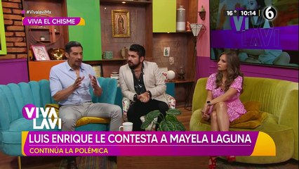 Continúa la polémica; Luis Enrique le contesta a Mayela Laguna