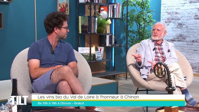 TILT - 06/07/2022 - 3/3 - Les vins bio du Val de Loire à l'honneur à Chinon