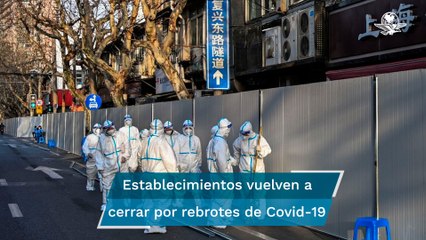 Shanghái teme regresar a estricto confinamiento por rebrotes de Covid-19