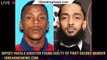 Nipsey Hussle shooter found guilty of first-degree murder - 1breakingnews.com