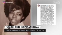 Deborah Roberts Announces Death of Her 'Warm and Inspirational' Sister After Battle with Dementia