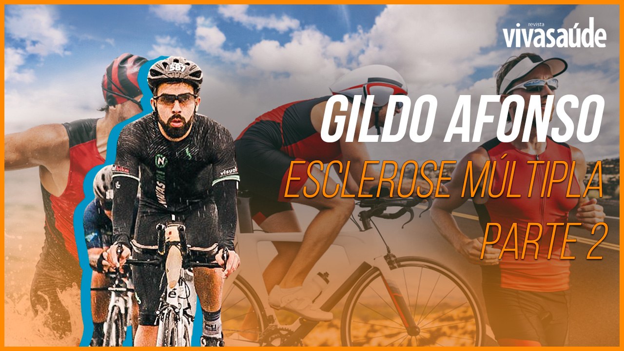 ESCLEROSE MÚLTIPLA COM GILDO AFONSO - PARTE 2