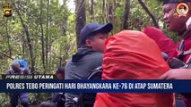 Peringatan Hari Bhayangkara Ke 76 di Atap Sumatera