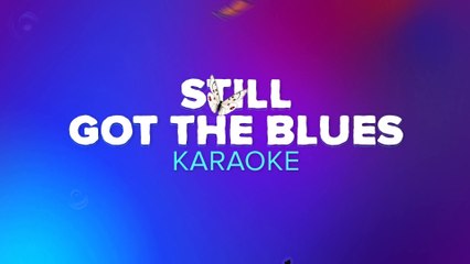 Still Got The Blues - Gary Moore Karaoke Lyric