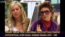 'RHOBH' Sneak Peek: Lisa Rinna Calls Sutton Stracke Hypocritical Over Diana Jenkins Drama (Exc - 1br