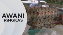 AWANI Ringkas: Kedudukan minyak masak, ayam dan telur