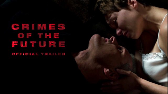 Crimes of the Future - Teaser © 2022 Drama, Horror, Sci-Fi