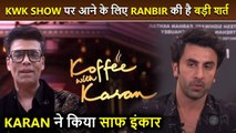 Koffee With Karan 7: Ranbir Kapoor's SHOCKING Condition To Chit Chat With Karan Johar