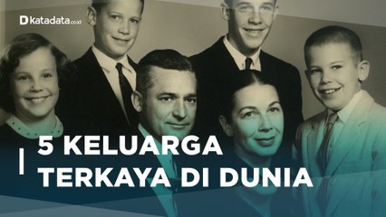 Kaya Tujuh Turunan, Ini Daftar Keluarga Tertajir di Dunia | Katadata Indonesia