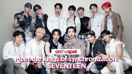 On the Spot: Meet the kings of synchronization: SEVENTEEN