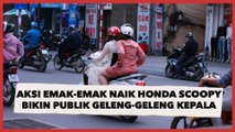 Aksi Emak-Emak Naik Honda Scoopy Bikin Publik Geleng-Geleng Kepala