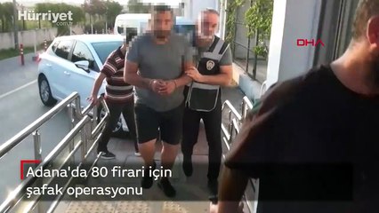 Adana'da çok sayıda firariye şafak vakti operasyonu