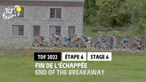 Fin de l'échappée / End of the Breakaway - Étape 6 / Stage 6 - #TDF2022