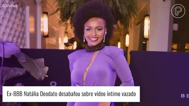 Ex-BBB Natália Deodato revela crises de pânico após ter vídeo íntimo vazado: 'Precisei de ajuda psicológica'