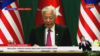 Malaysia - Turkiye bincang isu hab perdagangan ASEAN - Ismail