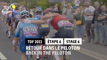 Retour dans le peloton / Back in the peloton - Étape 6 / Stage 6 - #TDF2022