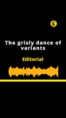 Editorial en inglés: The grisly dance of variants