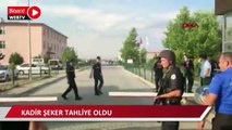 Kadir Şeker tahliye oldu