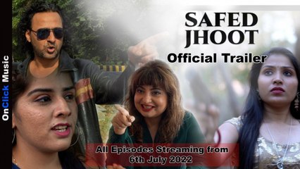 Trailer - Safed Jhoot|Web Series|Crime Thriller|Streaming 6th July 2022 All Episodes|OnClick Music