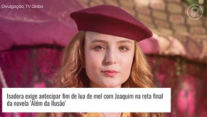 Reta final de 'Além da Ilusão': Isadora exige antecipar fim da lua de mel após agressão. 'Estou infeliz'