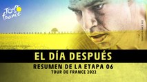 Resumen de etapa - Etapa 6 - #TDF2022